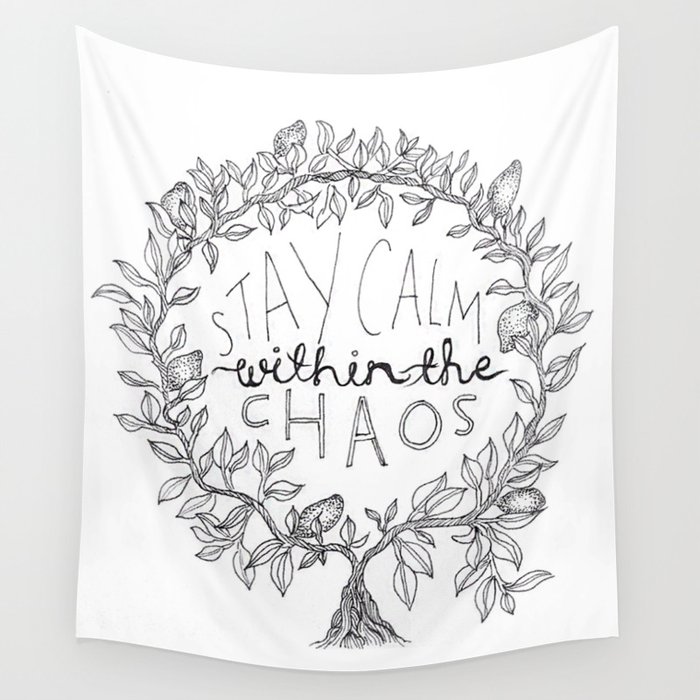 Stay Calm Within The Chaos Wall Tapestry by Handmade By Coco | Society6