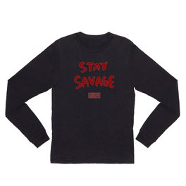 Stay Savage Long Sleeve T Shirt