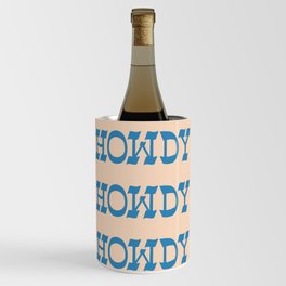 Howdy Howdy!  Blue and White Wine Chiller