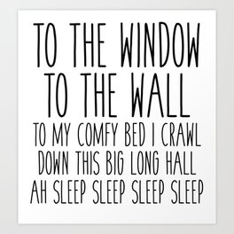 To My Comfy Bed I Crawl Art Print