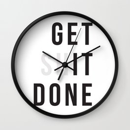 Get Sh(it) Done // Get Shit Done Wall Clock