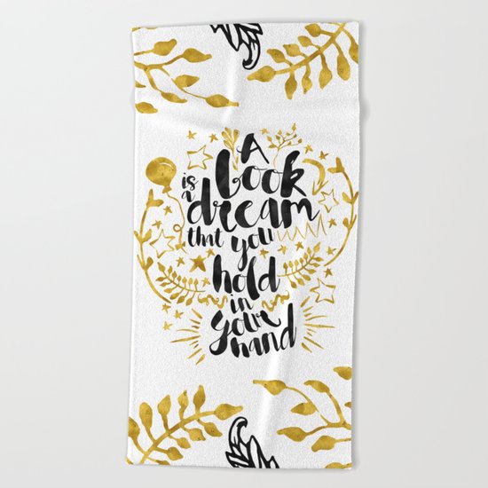 A Book is a Dream gold foil black ink Beach Towel