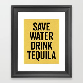 Drink Tequila Funny Quote Framed Art Print