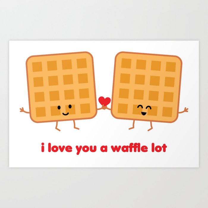I Love You a Waffle Lot | by queenie's cards Art Print