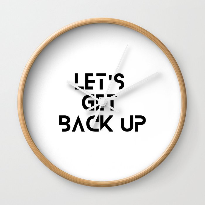 let's get back up Wall Clock