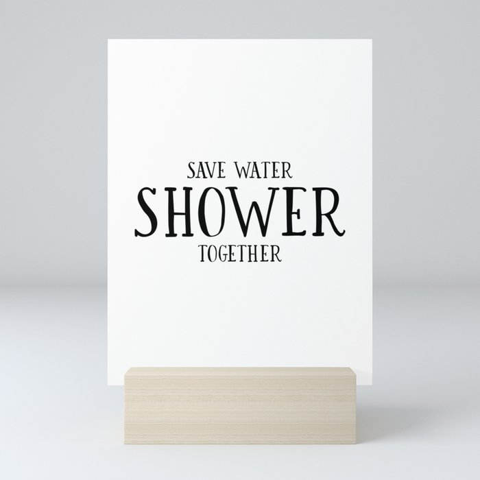 PRINTABLE BATHROOM DECOR, Save Water Shower Together,Funny Print,Bathroom Sign,Lovly Words,Love Quot Mini Art Print