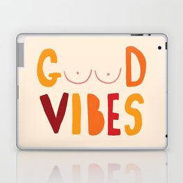 Cheeky Good Vibes Laptop & iPad Skin