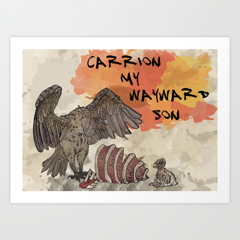 Carrion My Wayward Son Art Print By Clairequigley Society6