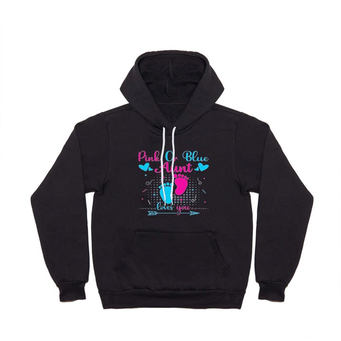 Pink Or Blue Aunt Loves You Hoody