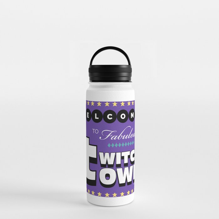 Welcome to Fabulous Twitch Town Water Bottle by Liquid Life Designs