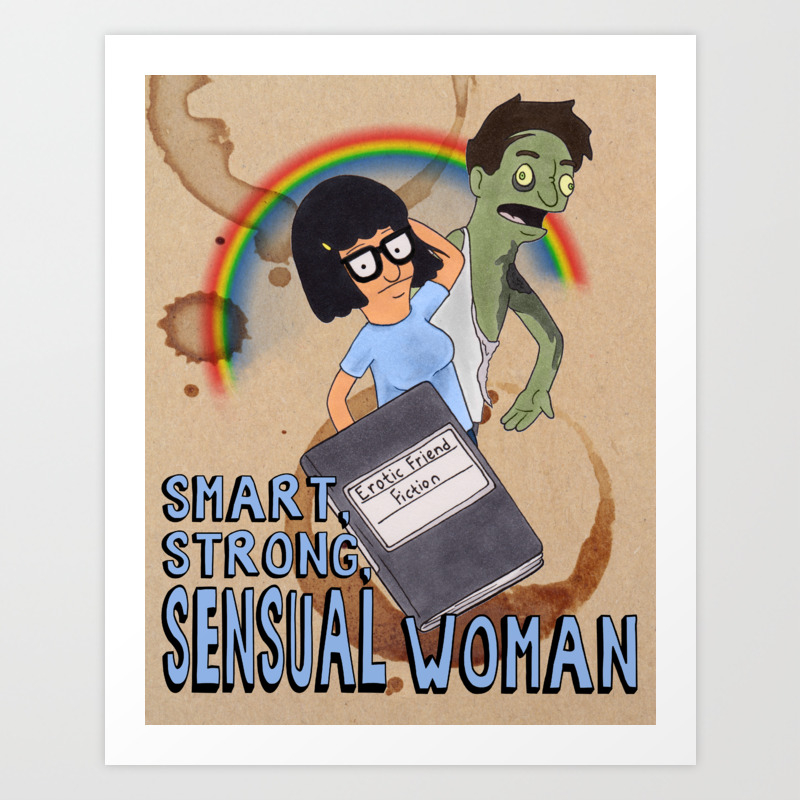 Smart Strong Sensual Woman Bob S Burgers Tina Quote Art Print By Nerdpop Society6