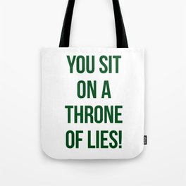You sit on a throne of lies Elf movie quote Tote Bag