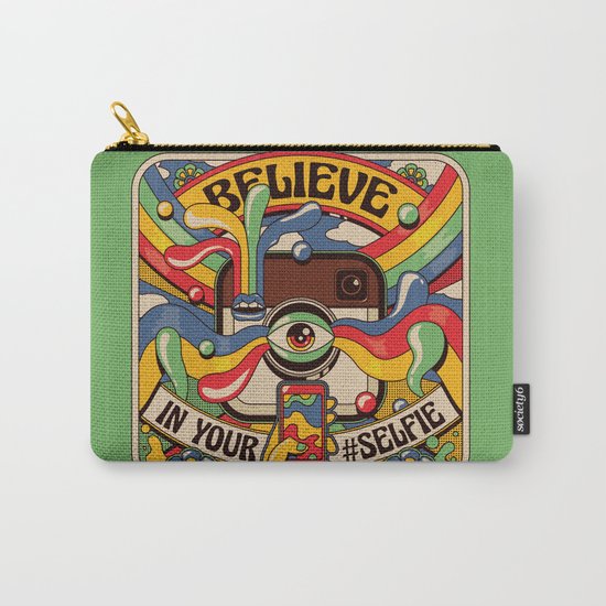 Believe in your selfie Carry-All Pouch
