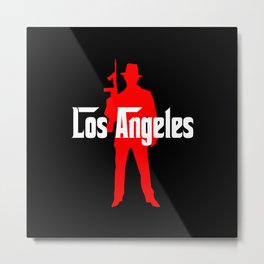 Los Angeles mafia Metal Print | Crime, Gangsters, La, Love, Compton, Gangs, Mob, Hate, Losangeles, Thriller 