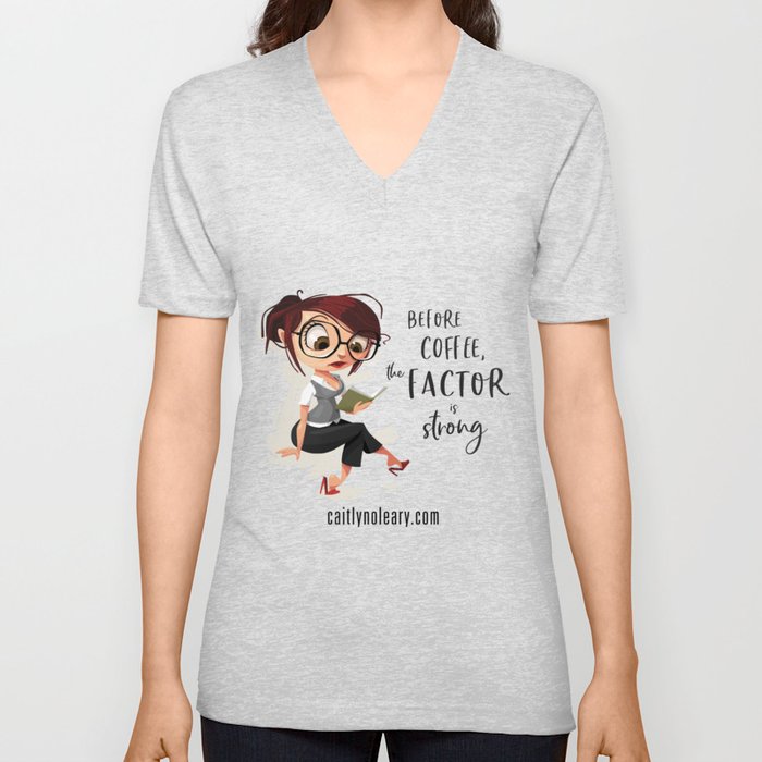 Caitlyn Factor, Before Coffee V Neck T Shirt