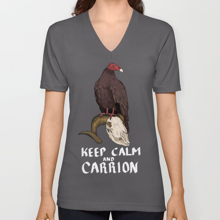 Keep Calm And Carrion V Neck T Shirt