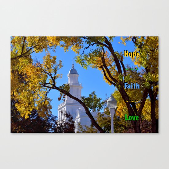 Hope ~ Faith ~ Love Canvas Print