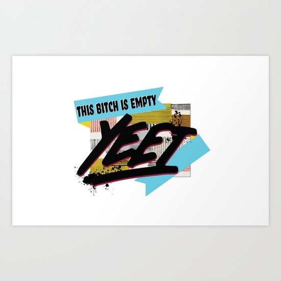 Yeet Art Print By Asphodelwave Society6