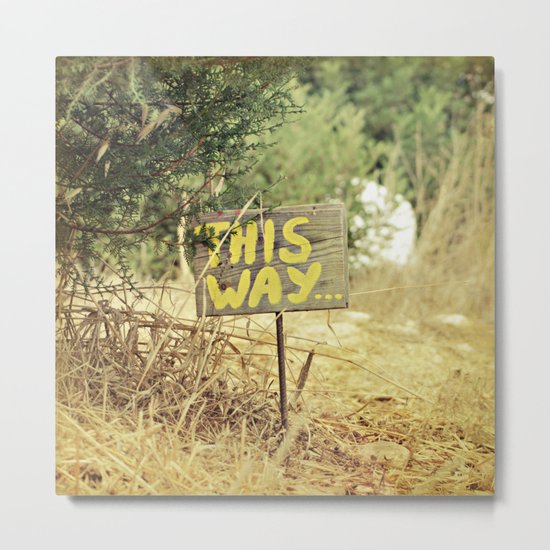 This Way Metal Print