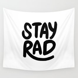 Stay Rad B&W Wall Tapestry
