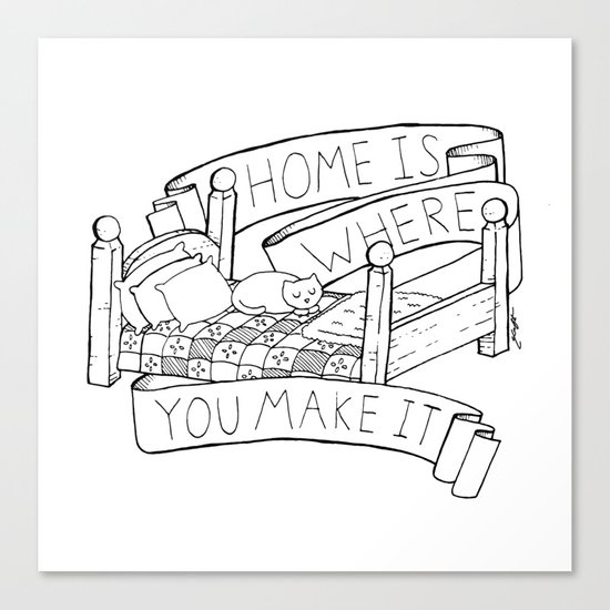 Home Is Where You Make It Canvas Print
