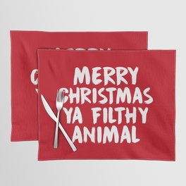 Merry Christmas Ya Filthy Animal, Funny, Saying Placemat