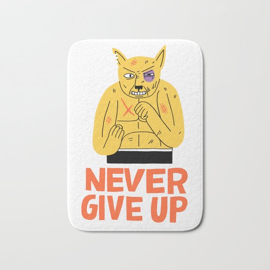 NEVER GIVE UP Bath Mat
