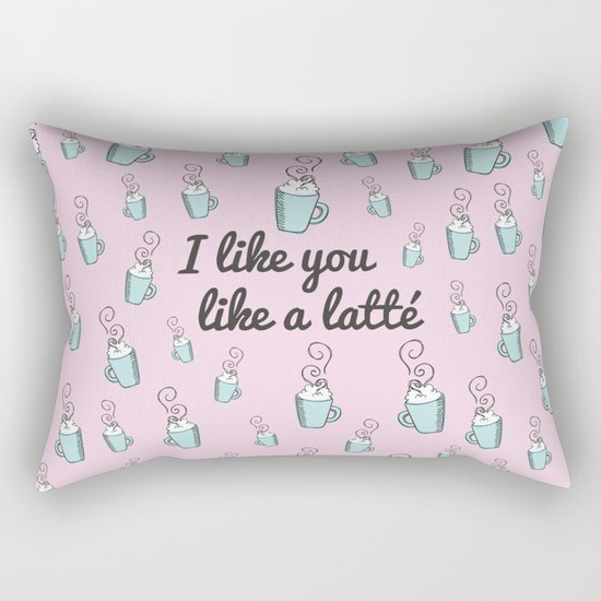 I like you like a latté Rectangular Pillow