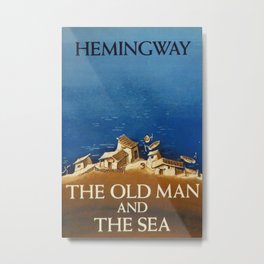 Ernest Hemingway - The Old Man and The Sea Metal Print | Hemingway, Thesea, Booklover, Bookcollection, Classics, Novel, Literature, Library, Vintage, Reading 