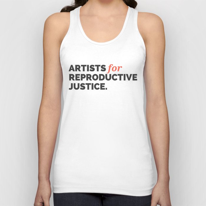 ARTISTS FOR REPRODUCTIVE JUSTICE. Tank Top