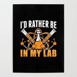 I'd Rather Be In My Lab Tech Laboratory Technician Poster