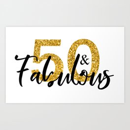 50 Fifty and Fabulous Gold Art Print