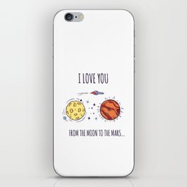 I Love You From The Moon To The Mars iPhone Skin