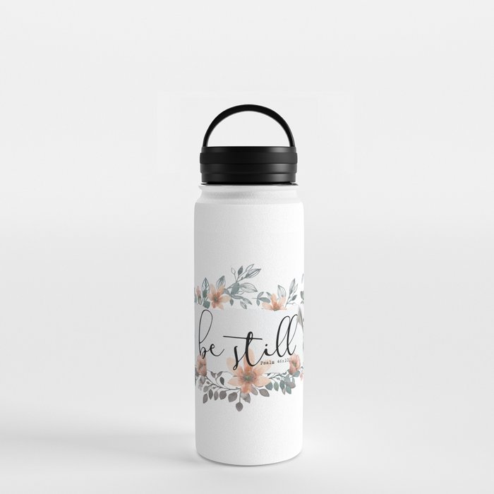 Be Still Christian Quote Water Bottle
