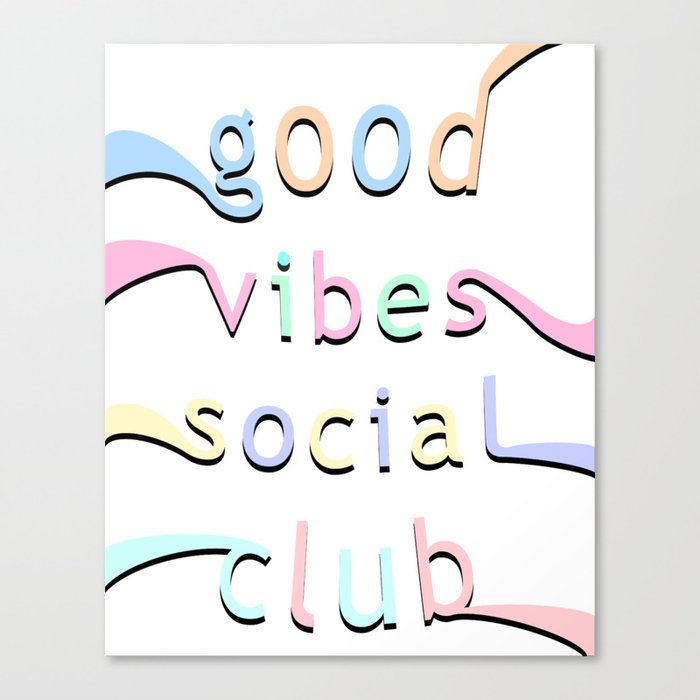 good vibes social club Canvas Print