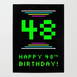[ Thumbnail: 48th Birthday - Nerdy Geeky Pixelated 8-Bit Computing Graphics Inspired Look Poster ]