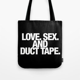 Love. Sex. And Duct Tape. Tote Bag