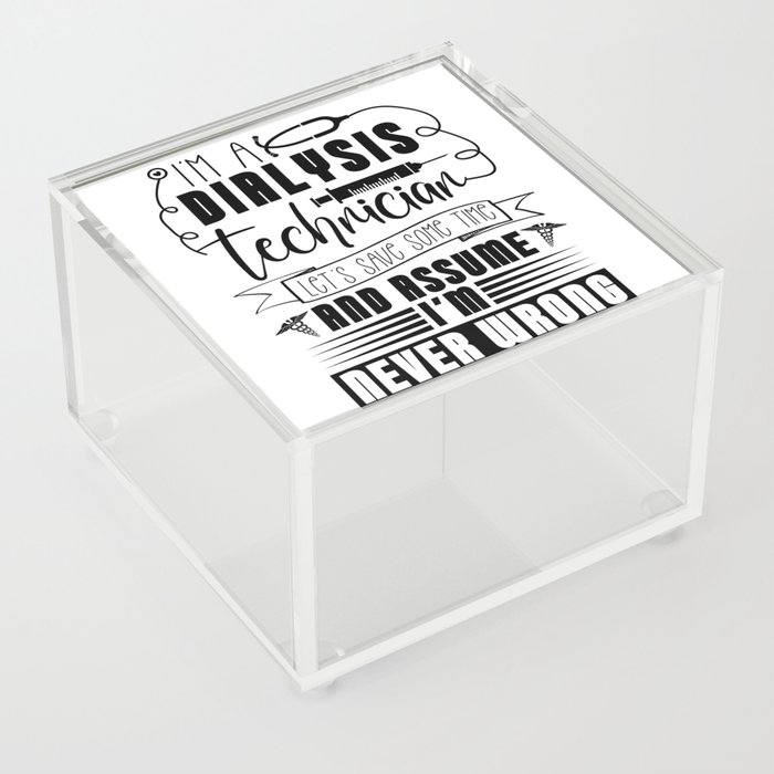 I'm A Dialysis Technician Dialysis Nurse Tech Acrylic Box