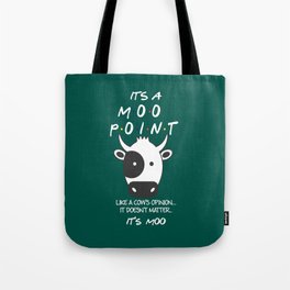 It S A Moo Point Friends Tv Show Throw Pillow By Fer Esq Society6 It S A Moo Point Friends Tv Show Tote Bag