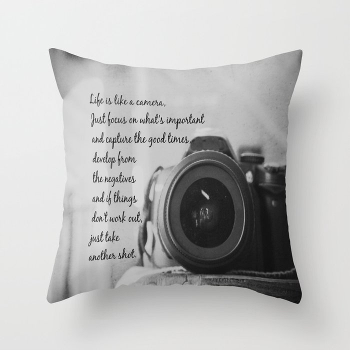 Life Is Like A Camera Throw Pillow By Kimberosephotography Society6