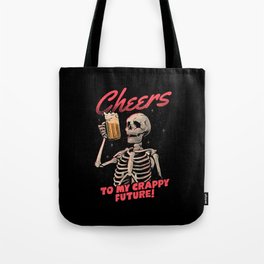 Cheers to My Crappy Future - Beer Skull Funny Evil Gift Tote Bag