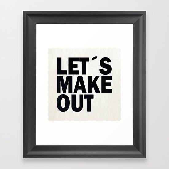 Let´s make out Framed Art Print