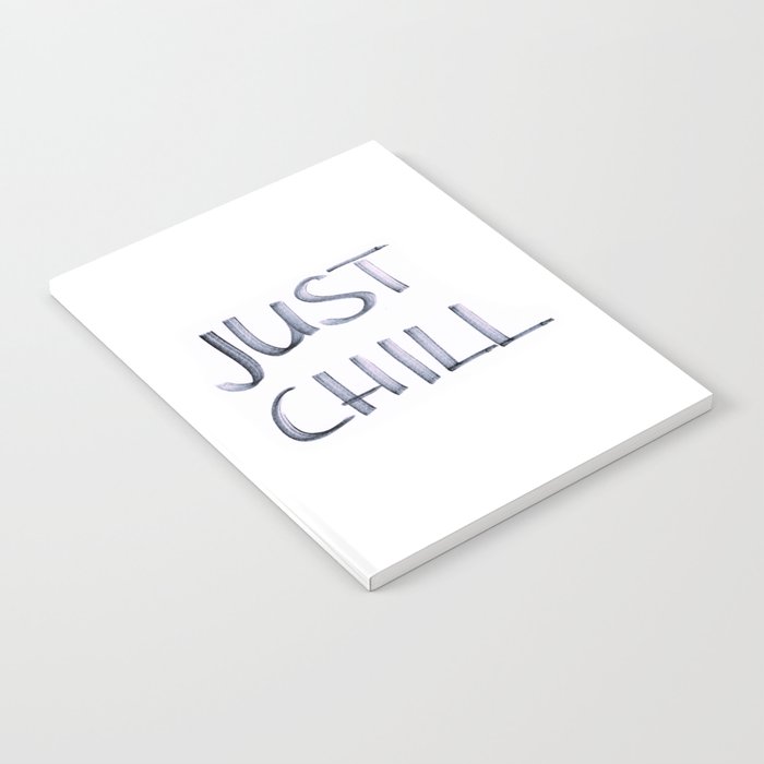 Just Chill Notebook