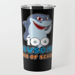 Days Of School 100th Day 100 Jaw Awesome Shark Travel Mug
