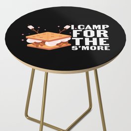 I Camp For The S'more Funny Camping Side Table