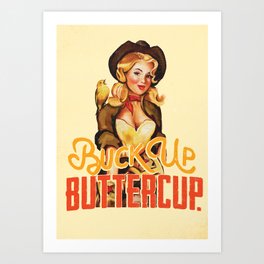 "Buck Up Buttercup" Western Pinup Gal Art Print