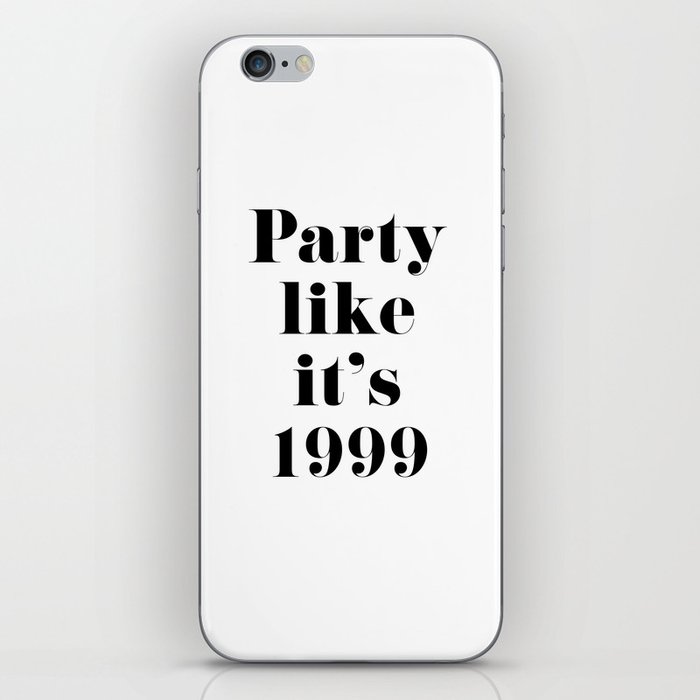 Party like it's 1999 iPhone Skin