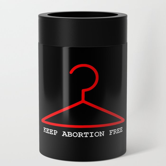 Keep abortion free 1 - with hanger Can Cooler