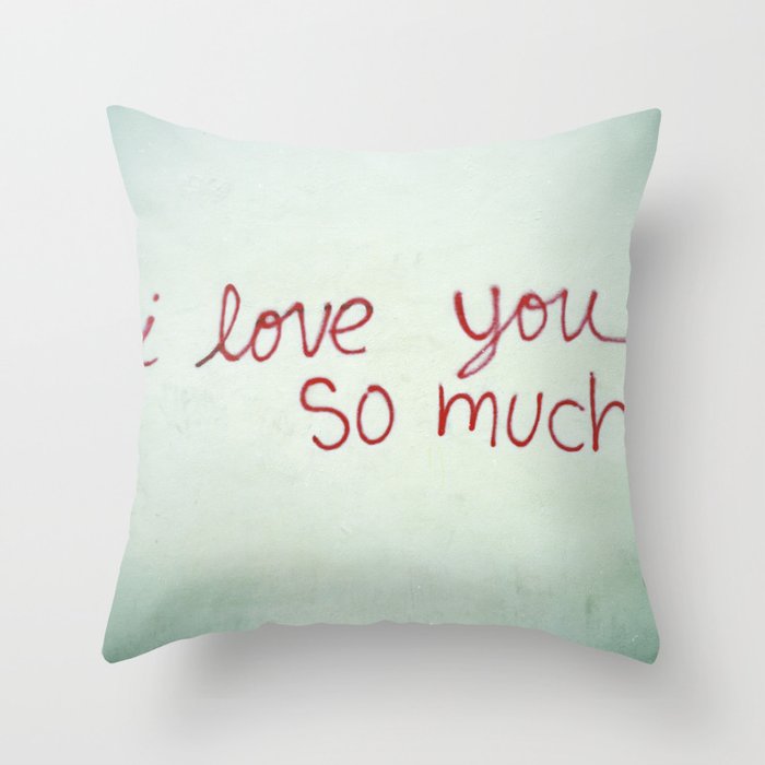 I love you so much Throw Pillow