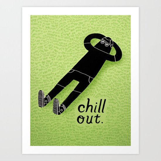 Chill Out Art Print